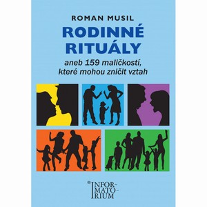 roman-musil-rodinne-ritualy-aneb-159-malickosti-ktere-mohou-znicit-vztah